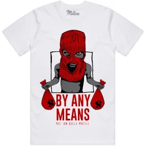 BY ANY MEANS (Red) : White Sneaker Tees Shirt