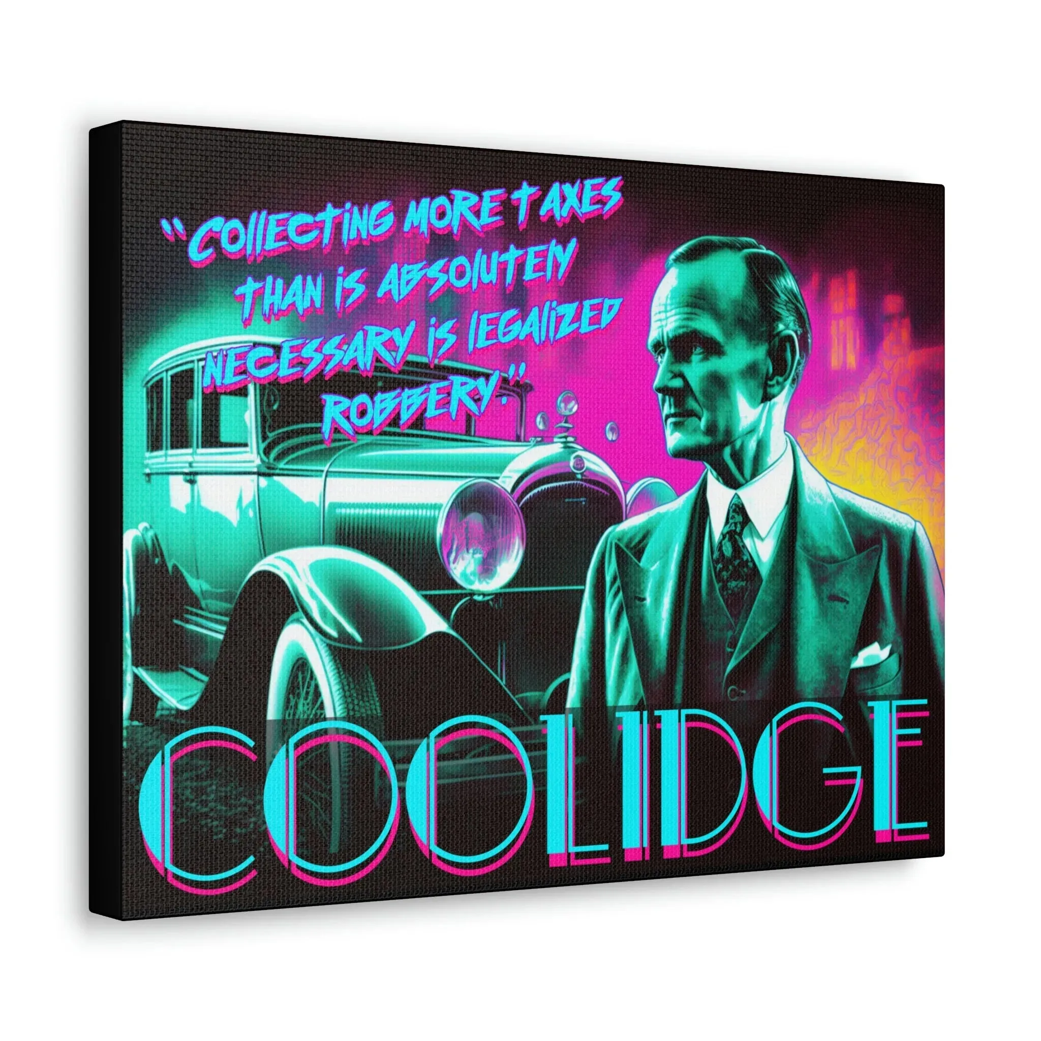 "Legal Robbery" Canvas: Coolidge Inspo