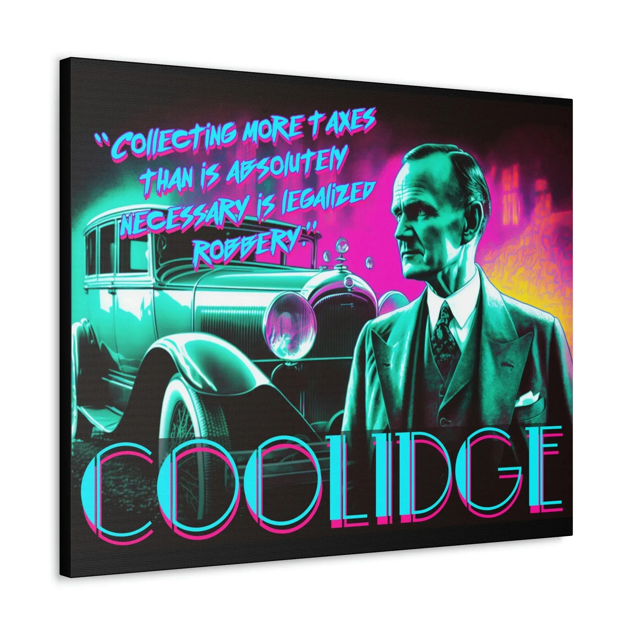 "Legal Robbery" Canvas: Coolidge Inspo