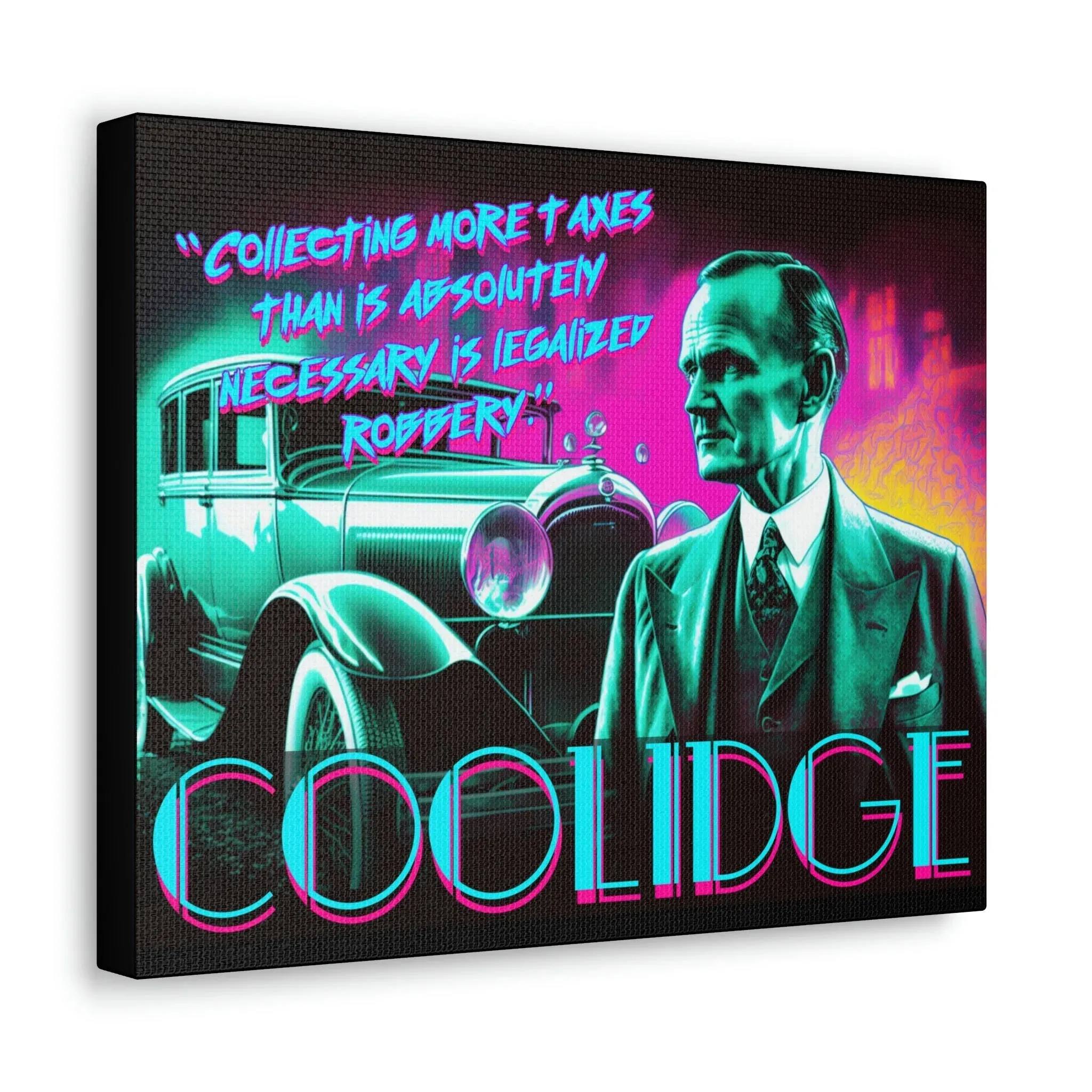 "Legal Robbery" Canvas: Coolidge Inspo