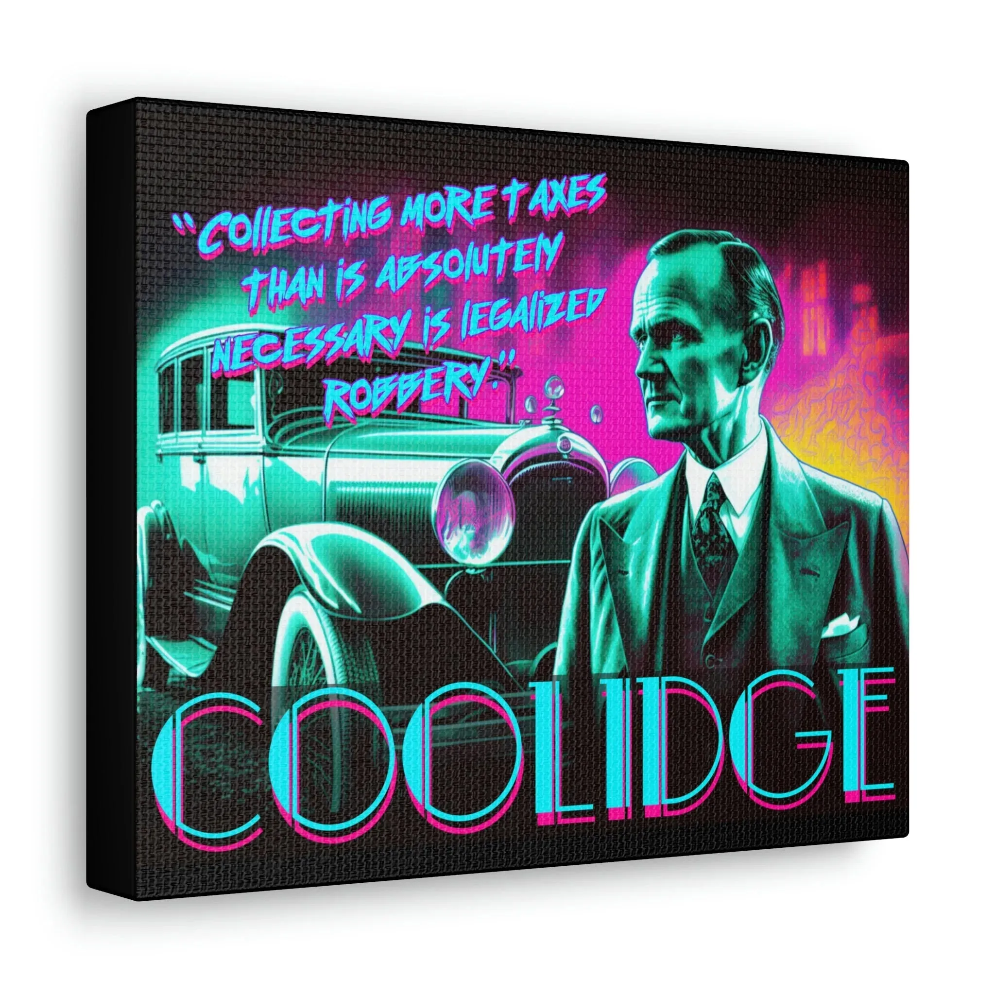 "Legal Robbery" Canvas: Coolidge Inspo