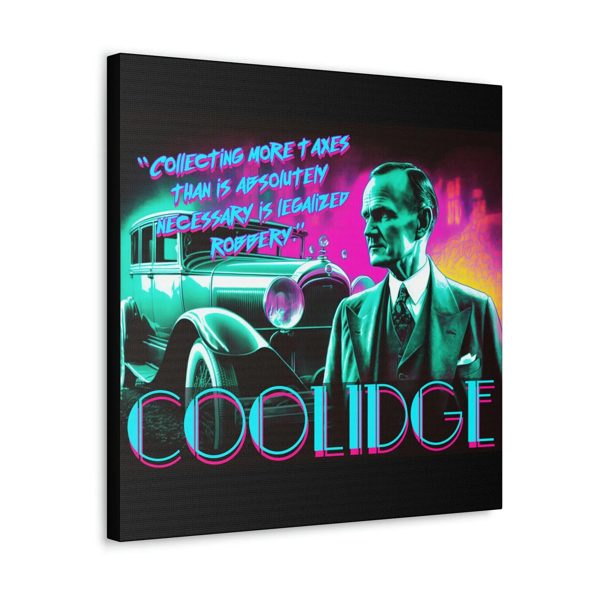 "Legal Robbery" Canvas: Coolidge Inspo