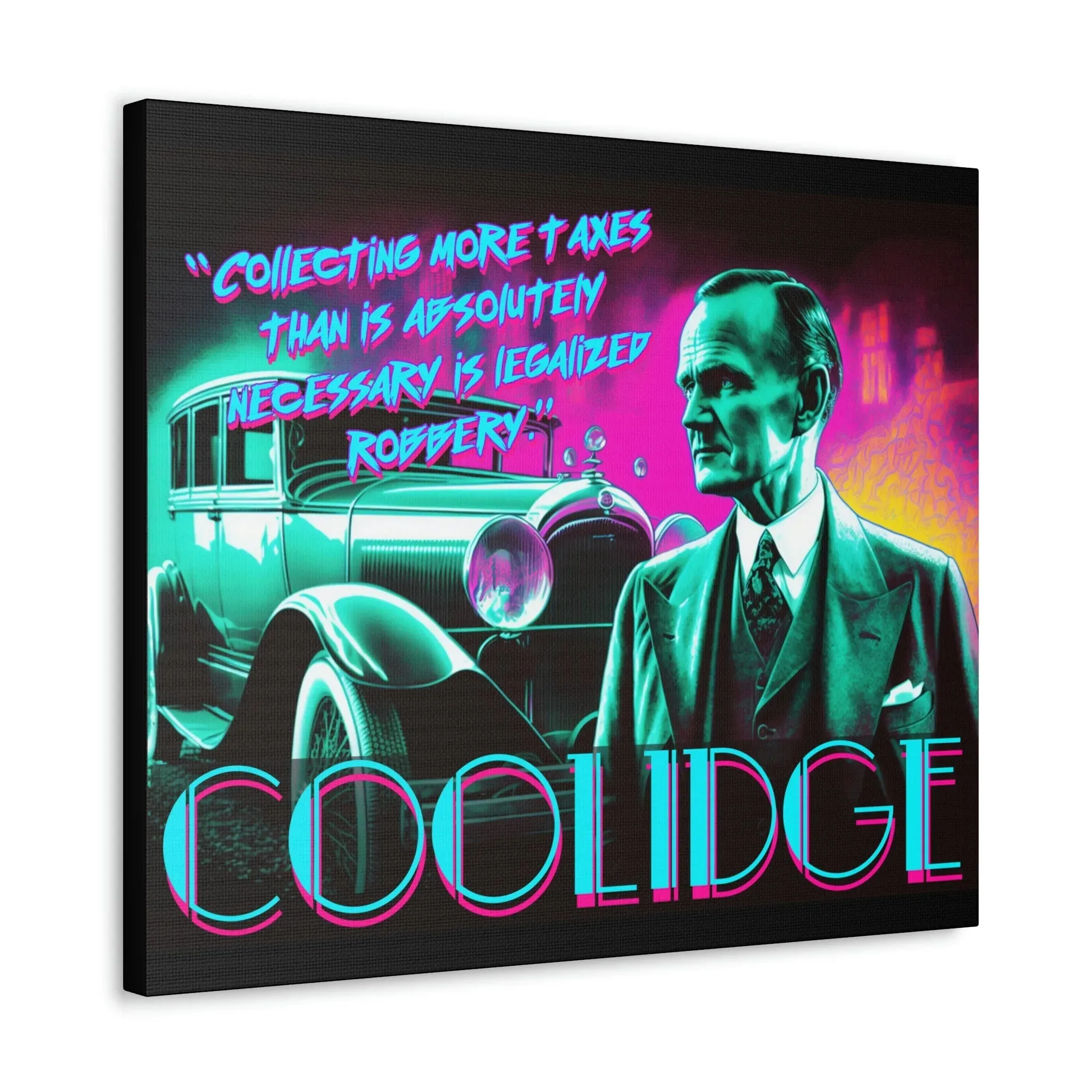 "Legal Robbery" Canvas: Coolidge Inspo