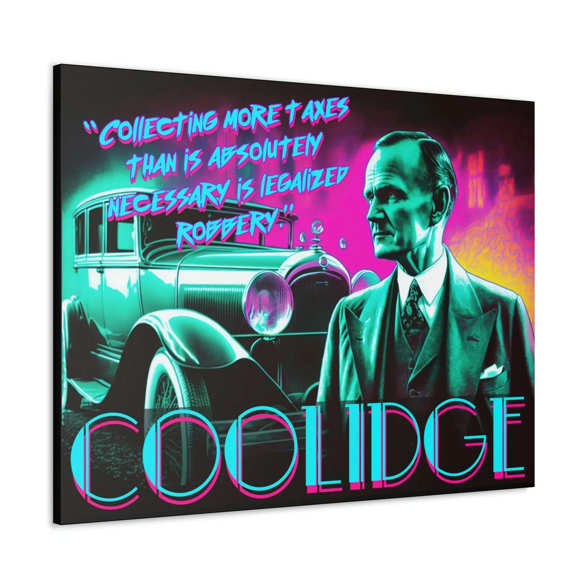 "Legal Robbery" Canvas: Coolidge Inspo