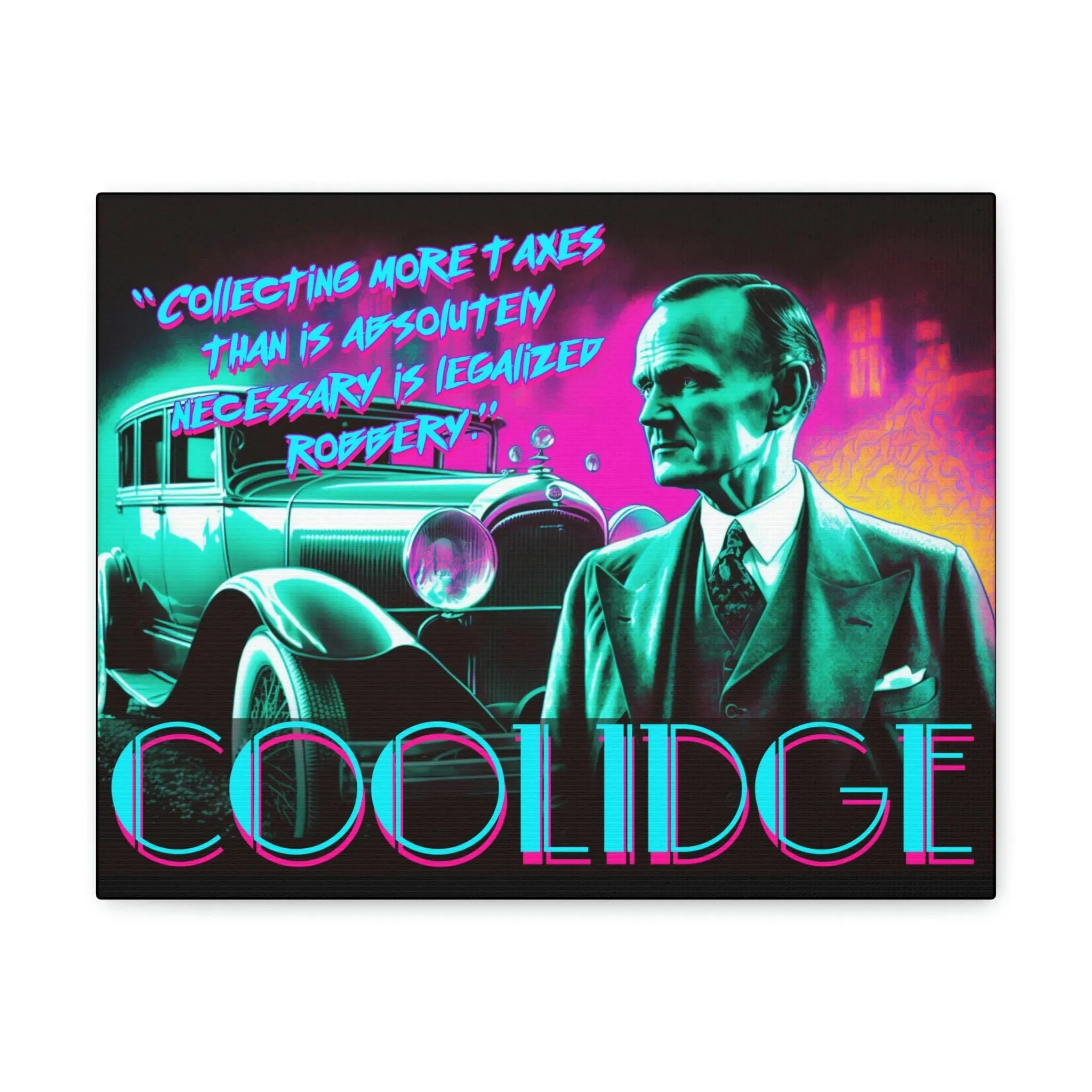 "Legal Robbery" Canvas: Coolidge Inspo