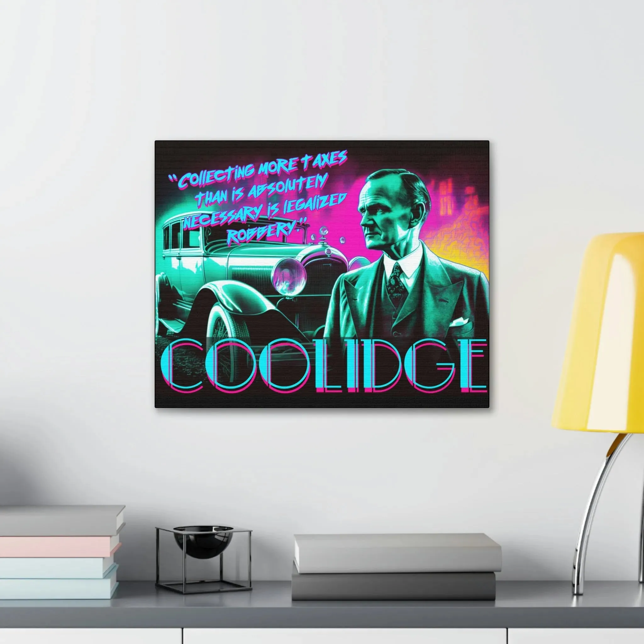 "Legal Robbery" Canvas: Coolidge Inspo