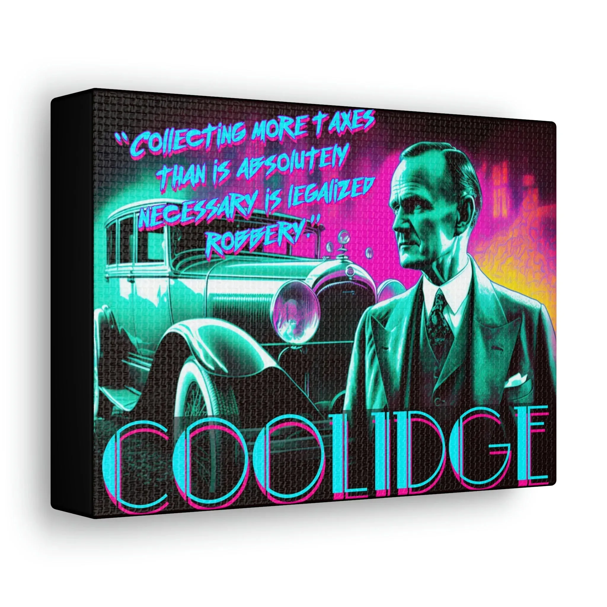 "Legal Robbery" Canvas: Coolidge Inspo