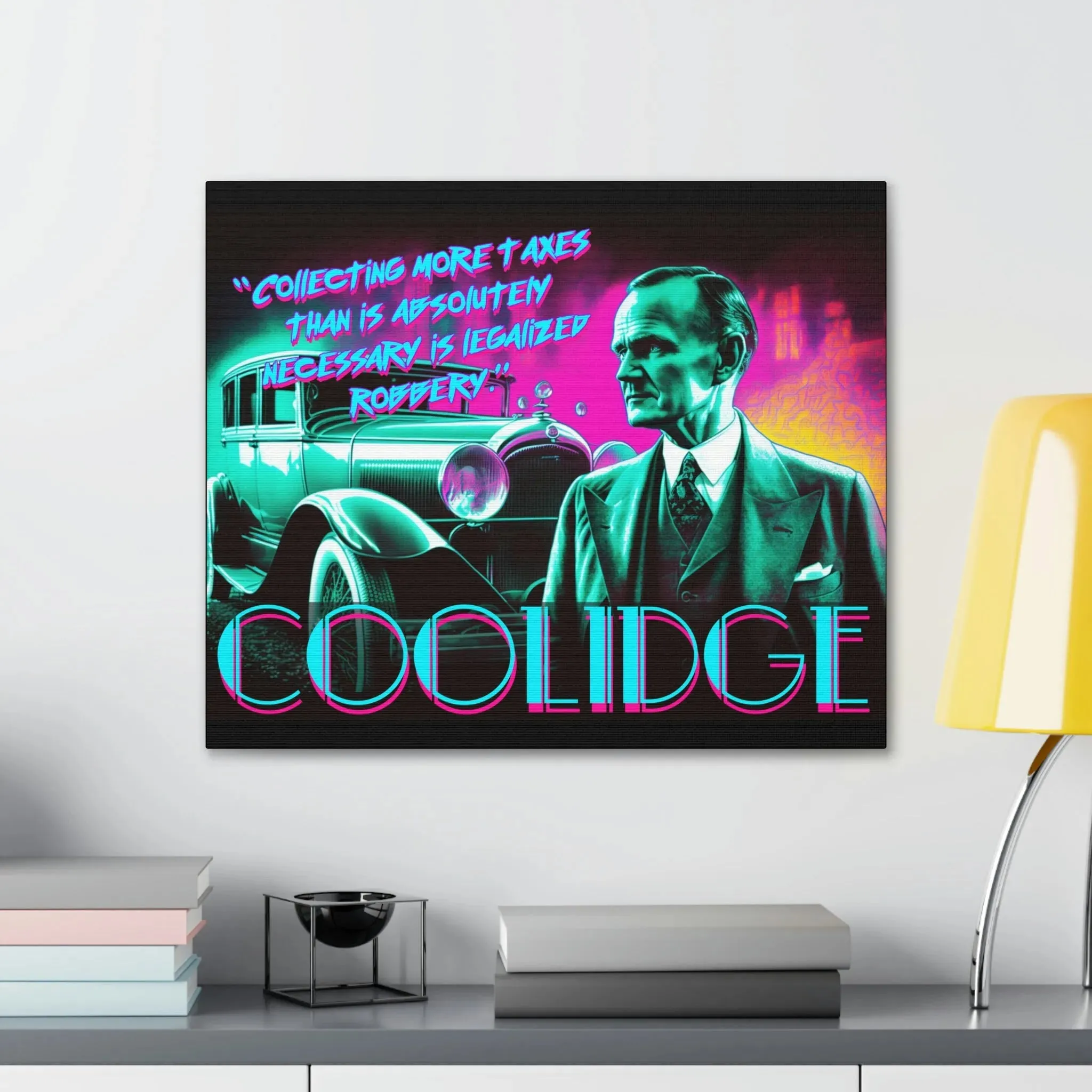 "Legal Robbery" Canvas: Coolidge Inspo